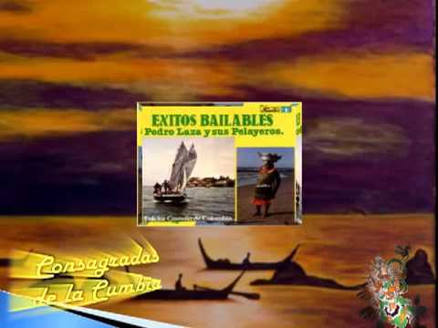 La Ñeca - Pedro Laza y sus pelayeros