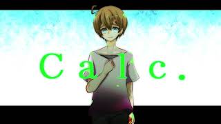【Calc. 】歌ってみた／馬@叶斗🐴【オリジナルMV】