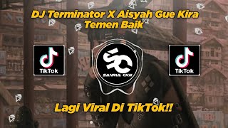 Download lagu DJ Terminator X Aisyah Gue Kira Temen Baik Viral Di TikTok!! - By Sahrul Ckn mp3 Download lagu DJ Terminator X Aisyah Gue Kira Temen Baik Viral Di TikTok!! - By Sahrul Ckn mp3