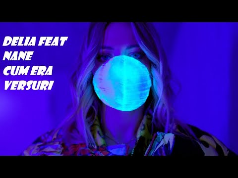 Delia feat Nane | Cum era | Lyric Video