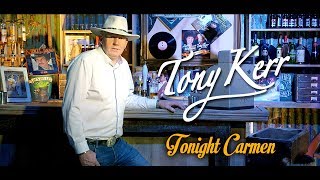 Tony Kerr – Tonight Carmen