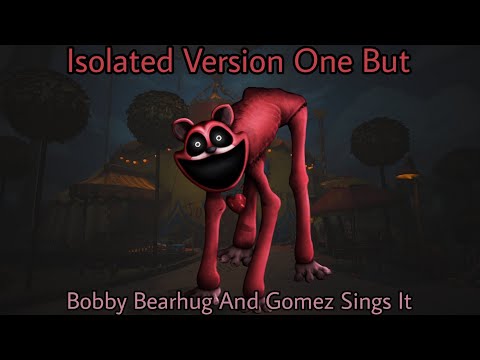 "Bobby Bearhug's Isolation' - [FNF]: Isolated v1 But Bobby Bearhug And Gomez Sings It