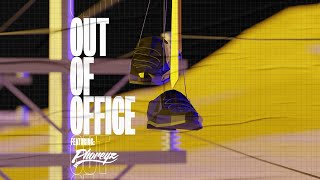 Out of Office ft Phoreyz 003