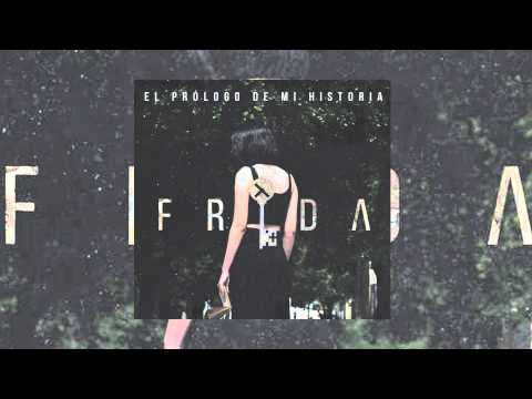 Frida - El Prólogo De Mi Historia [EP] Completo
