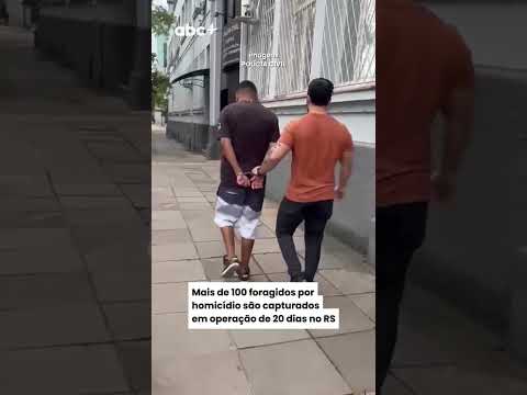 Mais de 100 foragidos por homicídio são capturados em operação de 20 dias no RS