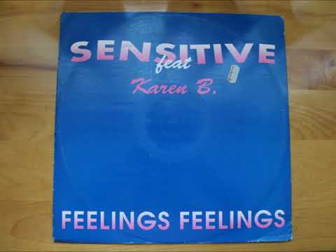 Sensitive feat. Karen B. - Feelings Feelings