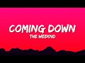The Weeknd - Coming Down (Lyrics)