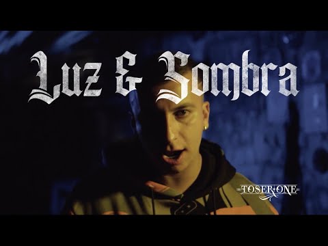 Toser One - Luz & Sombra (Secuencia 1)