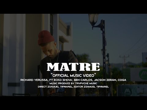 RICHARD - MATRE ft ECKO SHOW, JACSON ZERAN, BEN CARLOS & COGA ( OFFICIAL MUSIC VIDEO ) 2022