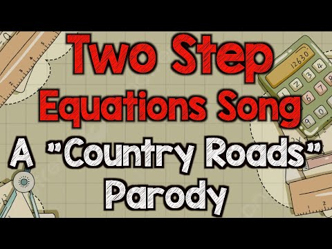 Two Step Equations Song - A parody of Country Roads Take me Home by John Denver