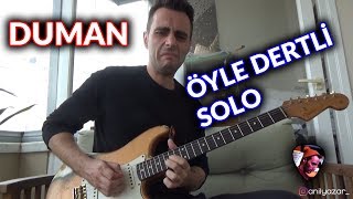 Duman - Öyle Dertli Solo (Detaylı İnceleme) #duman #öyledertli #solo #anılyazar