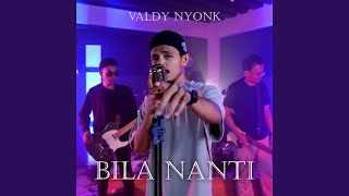 Download lagu Bila Nanti mp3