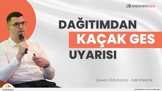 MeskenGES 2026 | Güven Öztütüncü | Gdz Elektrik | Dağıtım Şirketinden 