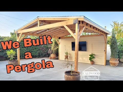Pergola - How I Built It - Caliwood Specialty - EASY DIY