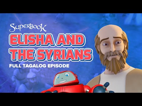 Superbook – Elisha and the Syrians - Full Tagalog Episode | A Bible Story about Loving Enemies