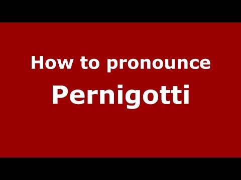 How to pronounce Pernigotti