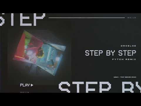 Video thumbnail for Step By Step (Fytch Remix)