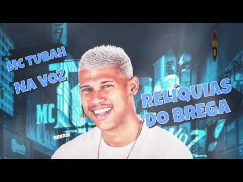MC TUBAH NA VOZ - RELÍQUIAS DO BREGA /@bregamix2024 ,https://youtu.be/rwx_eH5Edfw