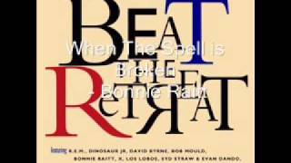 When The Spell is Broken - Bonnie Raitt