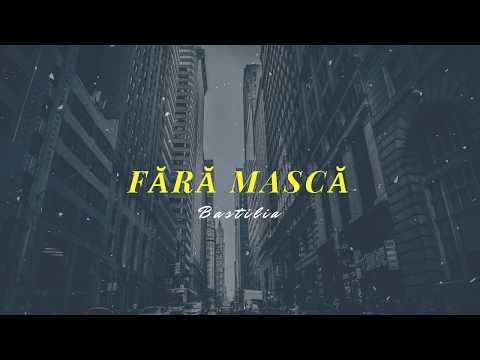 Bastilia - Fără Mască