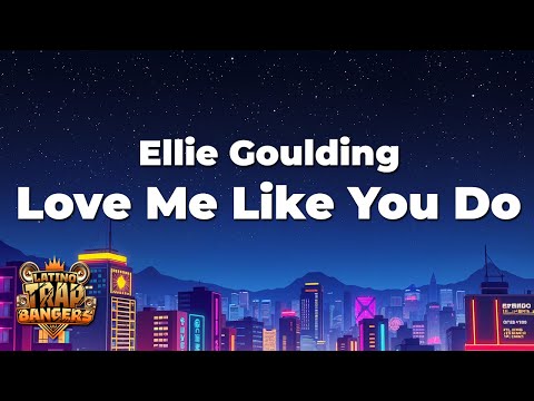 Ellie Goulding - Love Me Like You Do (Lyrics)