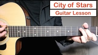 City of Stars - Ryan Gosling, Emma Stone | Guitar Lesson (Tutorial) How to play Chords