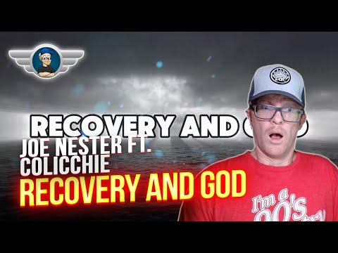 JOE NESTER X COLICCHIE REACTION "RECOVERY AND GOD" REACTION VIDEO