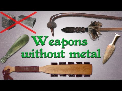 Weapons without metal: Far from primitive!