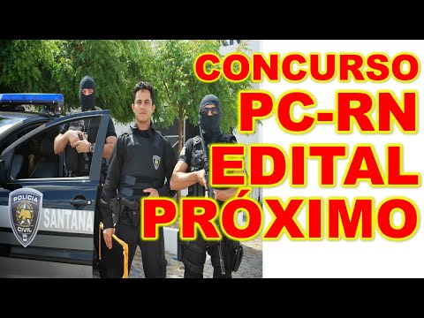 Concurso da PC RN Edital a caminho para Delegado Escrivão e Agente Como passar DICAS CONCURSO PC-RN