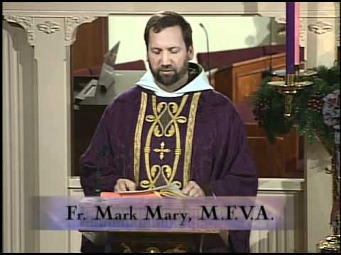 Homilía 12-05-2010 - El P. Mark Mary - Segundo Domingo de Adviento