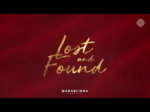 Lost And Found - Maharlikha Worship
