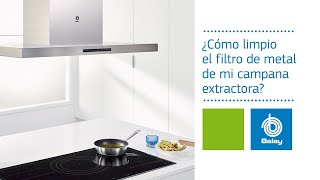 Balay Limpiar el Filtro de Metal de una Campana Extractora | Descubre Cómo Hacerlo anuncio