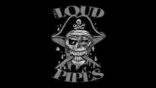 The Loud Pipes - Promo Video May 24th, 2014