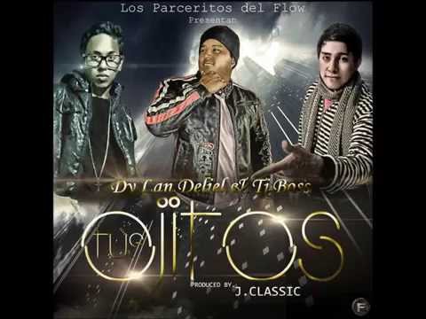 Tus Ojitos - Los Parceritos Del Flow (Prod. By J-ClassicUnderground Music)