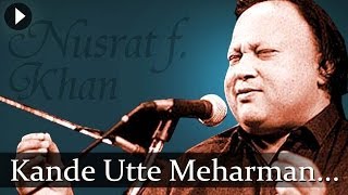 Kande Utte Meharman - Nusrat Fateh Ali Khan - Top 