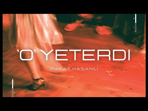Rafat Hasanlı - O Yeterdi ( Official Lyric Video)