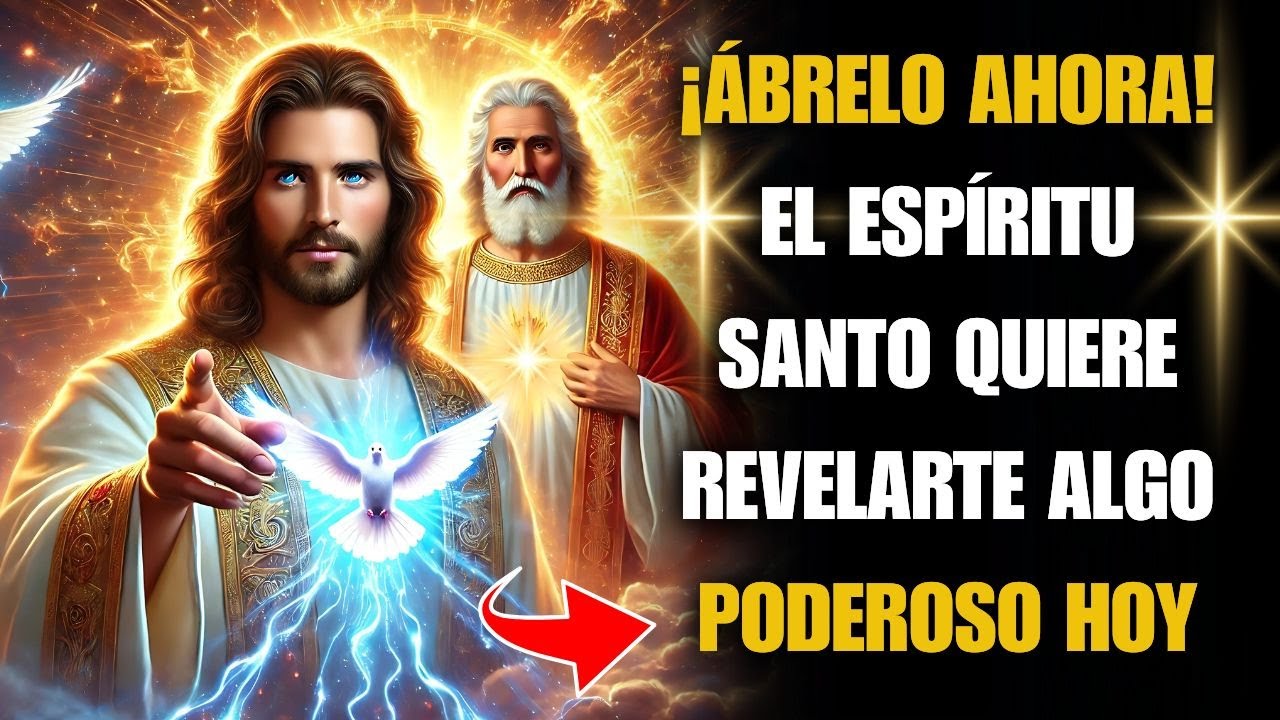 ¡ÁBRELO AHORA! EL ESPÍRITU SANTO QUIERE REVELARTE ALGO PODEROSO HOY