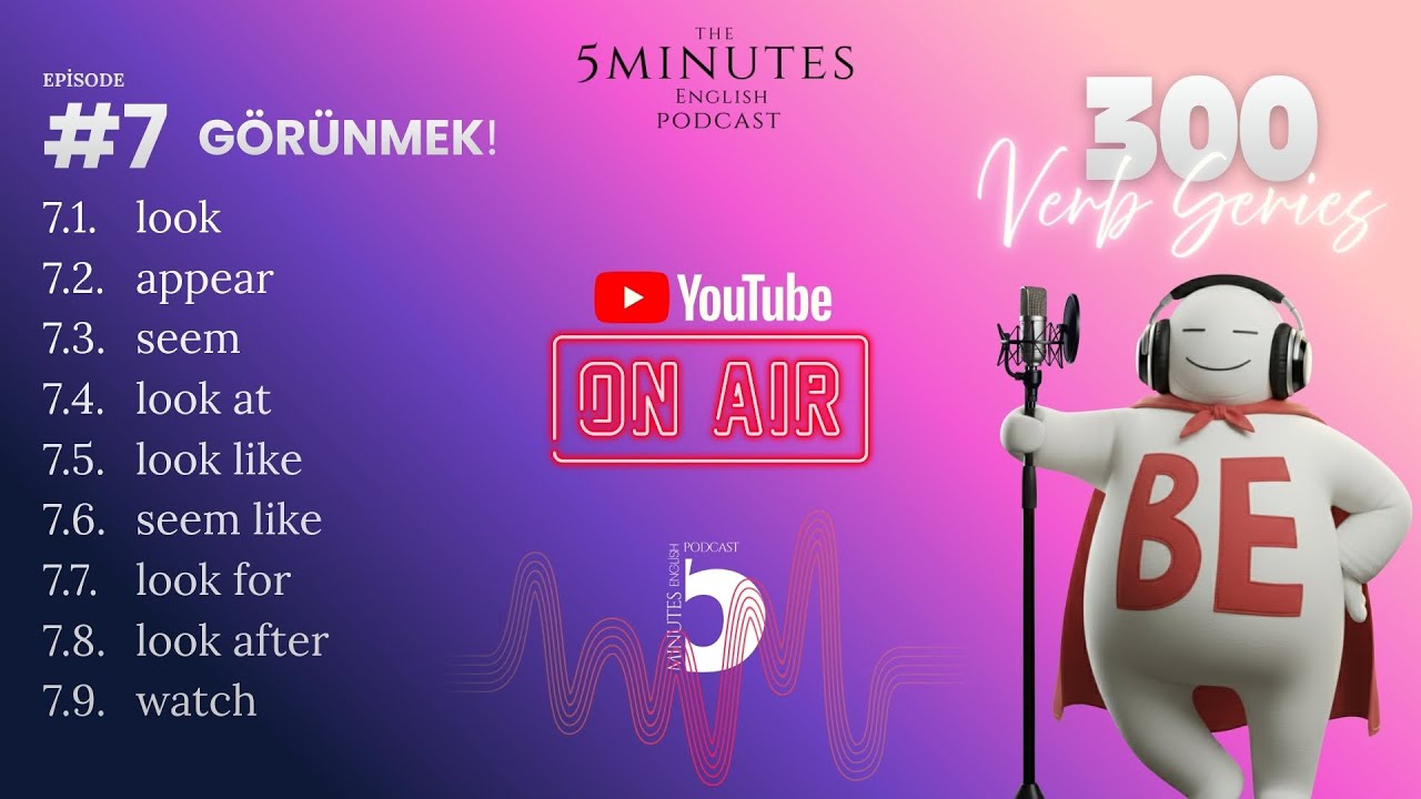 LOOK ETRAFINDA KÜMELENEN FİİLLER / 300 VERBS PODCAST EPISODE #7