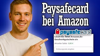 Paysafecard auf Amazon einlösen - Anleitung