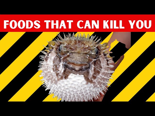 If these 15 foods can kill you, why do so many eat them?