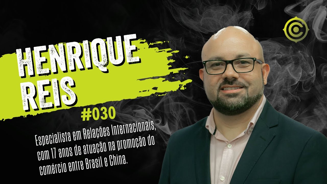 Henrique Reis - Especialista em Relações Internacionais | CONTENT PODCAST #030
