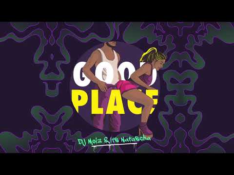 Its Natascha - Good Place (Produced by DJ Moiz) [Official Audio]