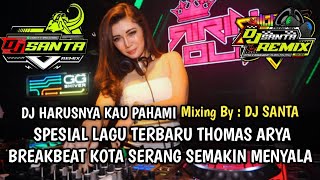 Download lagu DJ BREAKBEAT FULL BASS 2025 | DJ HARUSNYA KAU PAHAMI VIRAL LAGU THOMAS ARYA !!! mp3 Download lagu DJ BREAKBEAT FULL BASS 2025 | DJ HARUSNYA KAU PAHAMI VIRAL LAGU THOMAS ARYA !!! mp3