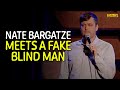 Nate Bargatze Meets A Fake Blind Man