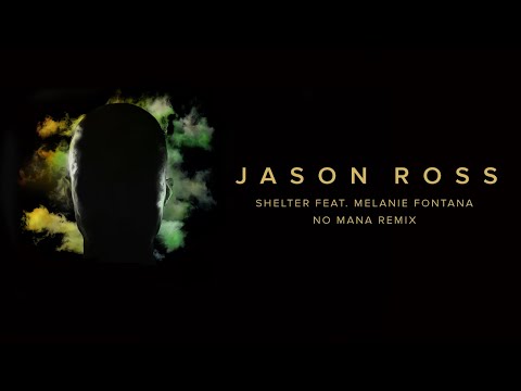 Jason Ross - Shelter (feat. Melanie Fontana) (No Mana Remix) | Ophelia Records