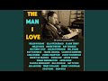 The Man I Love (feat. The Modern Jazz Quartet)