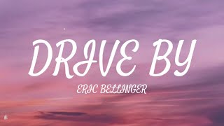 Eric Bellinger- Drive by (lyrics)
