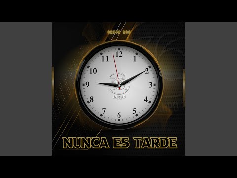 Nunca Es Tarde