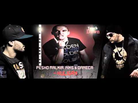 Pesho Malkia, Niks & Daneca - Huligan (pm Beats) Нецензурирана версия