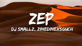 Download lagu Dj Smallz, ZinedinexSguche, 031CHOPPA - ZEP (Lyrics) feat. Uncool MC 2 mp3